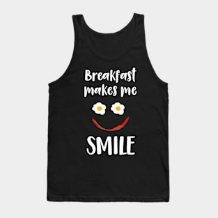 Breakfast Makes Me Smile Tank Top